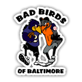 Bad Birds of Baltimore vinyl decal